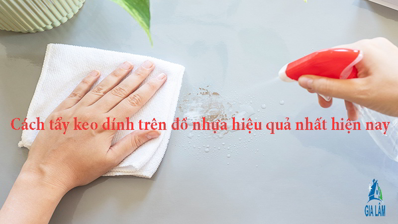 cách tẩy băng keo dính trên đồ nhựa hiệu quả nhất